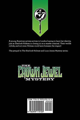 The Crown Jewel Mystery: A Sherlock Holmes and Lucy James Story (The Sherlock Holmes and Lucy James Mystery Series)