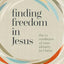 Finding Freedom in Jesus: The 21 Attributes of Your Identity in Christ