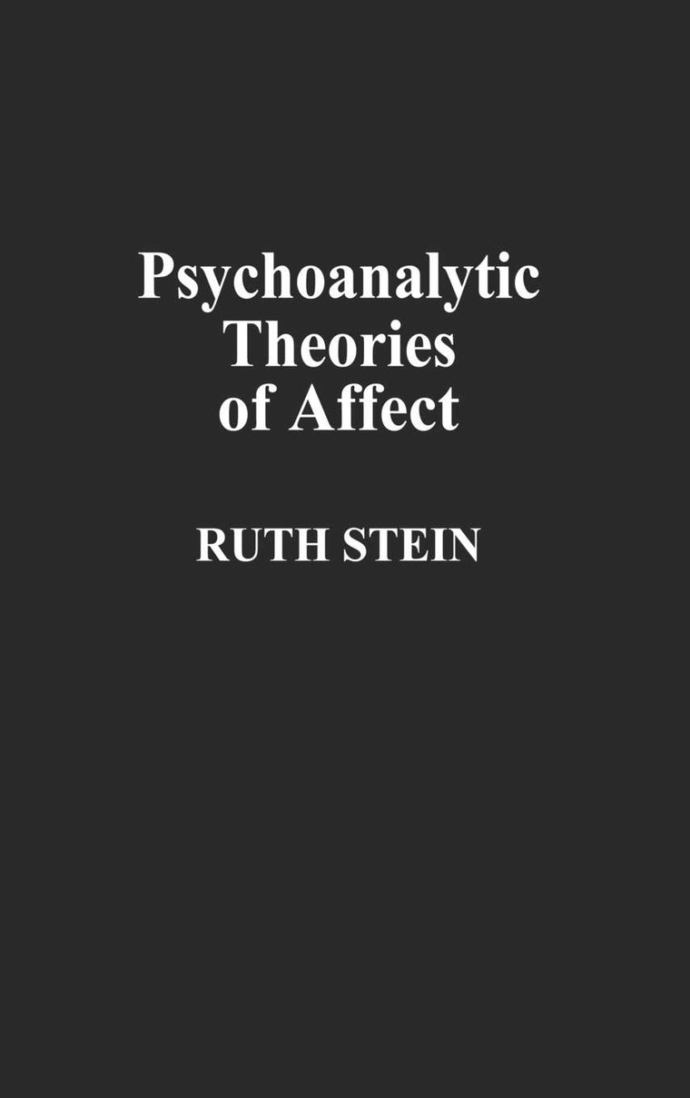 Psychoanalytic Theories of Affect: