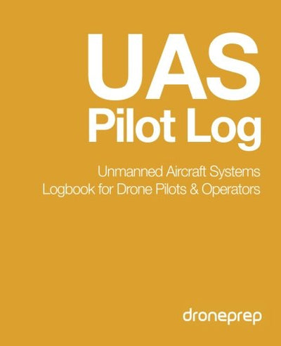 UAS Pilot Log: Unmanned Aircraft Systems Logbook for Drone Pilots & Operators (Gold)