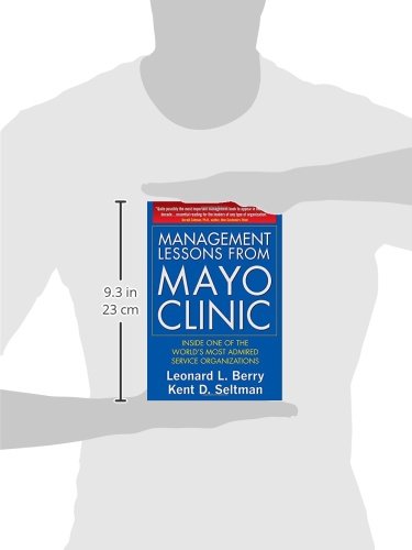 Management Lessons from Mayo Clinic: Inside One of the Worlds Most Admired Service Organizations