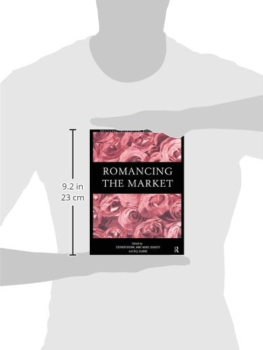 Romancing the Market (Routledge Interpretive Marketing Research)