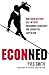ECONned: How Unenlightened Self Interest Undermined Democracy and Corrupted Capitalism