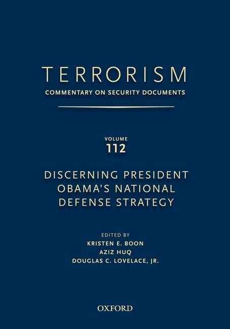 TERRORISM: Commentary on Security Documents Volume 112: Discerning President Obama's National Defense Strategy