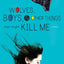 Wolves, Boys and Other Things That Might Kill Me