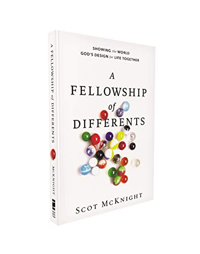 A Fellowship of Differents: Showing the World God's Design for Life Together