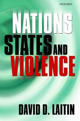 Nations, States, and Violence by Laitin, David D.