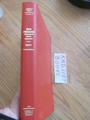 Old Persian Grammar Texts Lexicon Vol. 33 (2nd Edition)