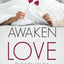 Awaken Love: The Truth About Sex that will Transform Your Marriage