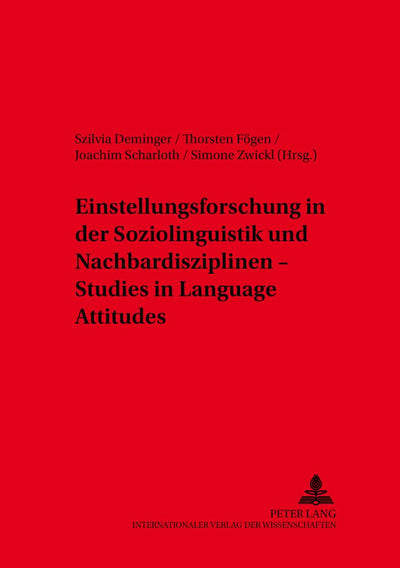 Einstellungsforschung in der Soziolinguistik und Nachbardisziplinen - Studies in Language Attitudes (Variolingua. Nonstandard - Standard - Substandard) (English and German Edition)