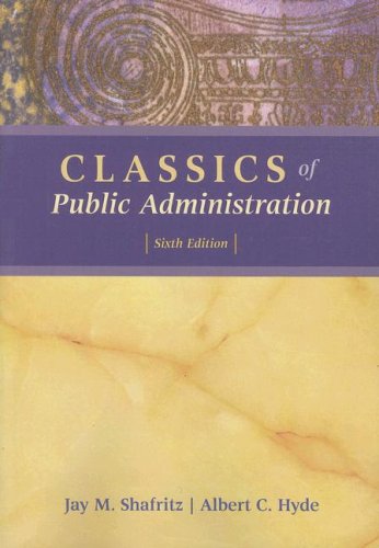 Classics of Public Administration, 6th Edition
