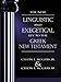 New Linguistic and Exegetical Key to the Greek New Testament, The