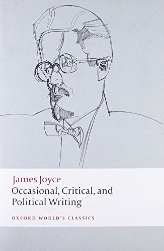Occasional, Critical, and Political Writing (Oxford World's Classics)