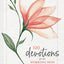 100 Devotions for the Working Mom: Finding Encouragement in Your Busy Life (A 100-Day Devotional) – The Perfect Mother’s Day Gift for Christian Moms