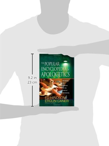 The Popular Encyclopedia of Apologetics: Surveying the Evidence for the Truth of Christianity