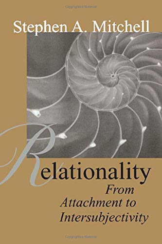 Relationality: From Attachment to Intersubjectivity (Relational Perspectives Book Series)