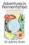 Adventures in Fermentation: From Ancient Origins to Culinary Frontiers, an Exploration of the Microbes That Shape the World We Live In