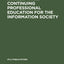 Continuing Professional Education for the Information Society: The Fifth World Conference on Continuing Professional Education for the Library and ... Science Professions (IFLA Publications, 100)