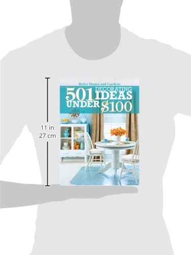 501 Decorating Ideas Under $100 (Better Homes and Gardens Home)