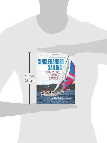 Singlehanded Sailing: Thoughts, Tips, Techniques & Tactics