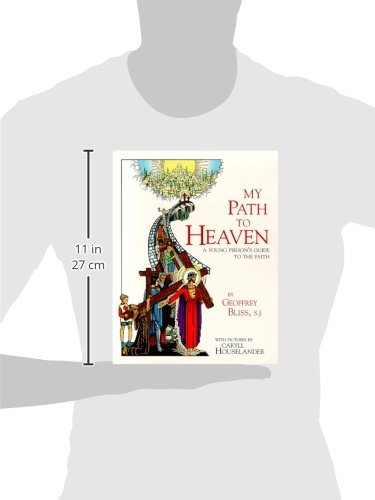 My Path to Heaven: A Young Person's Guide to the Faith by Ge