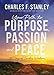 Your Path to Purpose, Passion, and Peace: 90 Days of Timeless Wisdom