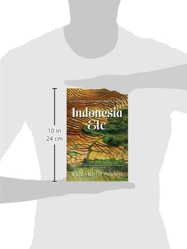 Indonesia, Etc.: Exploring the Improbable Nation