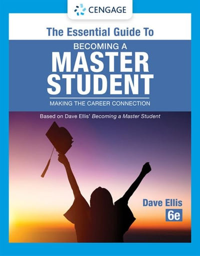 The Essential Guide to Becoming a Master Student: Making the Career Connection (Mindtap Course List)