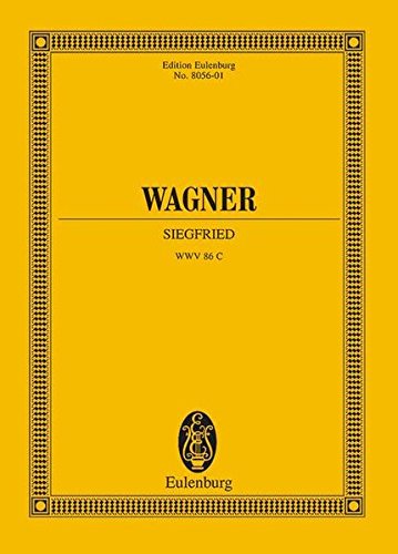 Siegfried: WWV 86 C (Eulenburg Miniature Scores)