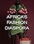 Africa's Fashion Diaspora