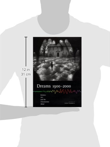 Dreams 1900-2000: Science, Art, and the Unconscious Mind (Cornell Studies in the History of Psychiatry)