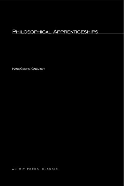 Philosophical Apprenticeships (Studies in Contemporary German Social Thought)