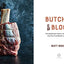 Butcher On The Block: Everyday Recipes, Stories, and Inspirations from Your Local Butcher and Beyond
