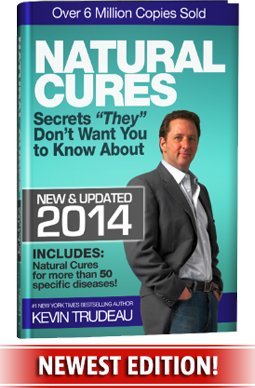 Natural Cures They Dont Want You To Know About (Kevin Trudeaus Natural Cures Update For 2014) by Kevin Trudeau (2014-05-03)