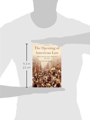 The Opening of American Law: Neoclassical Legal Thought, 1870-1970