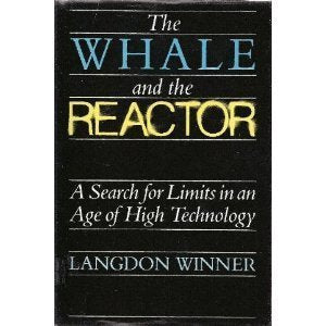 The Whale and the Reactor: A Search for Limits in an Age of High Technology