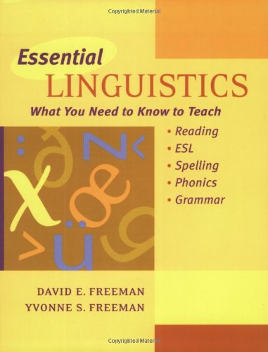 Essential Linguistics: What You Need to Know to Teach Readin