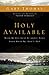 Holy Available: What If Holiness Is about More Than What We Don’t Do?