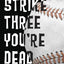 Strike Three, You're Dead (Lenny & the Mikes)