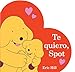 Te quiero, Spot (I Love You, Spot Spanish Edition)