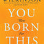 You Were Born for This: Seven Keys to a Life of Predictable Miracles