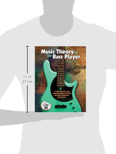 Music Theory for the Bass Player: A Comprehensive and Hands-on Guide to Playing with More Confidence and Freedom