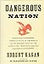 Dangerous Nation: America's Place in the World, from it's Earliest Days to the Dawn of the 20th Century