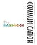 Communication: The Handbook