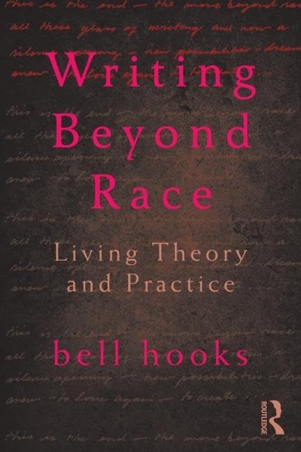 Writing Beyond Race by Hooks, Bell