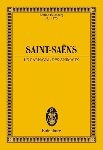 Carnival of the Animals: for Orchestra (Edition Eulenburg)