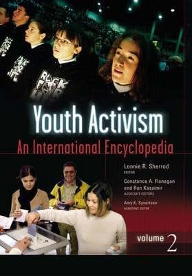 Youth Activism [2 volumes]: An International Encyclopedia [2 volumes]