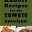 Rabbit Recipes for the Zombie Apocalypse: Recipes for Preparing Wild Rabbit During the End of Days (Cooking Through the Zombie Apocalypse)