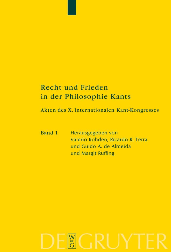 Recht Und Frieden in Der Philosophie Kants: Akten Des X. Internationalen Kantkongresses (German Edition)