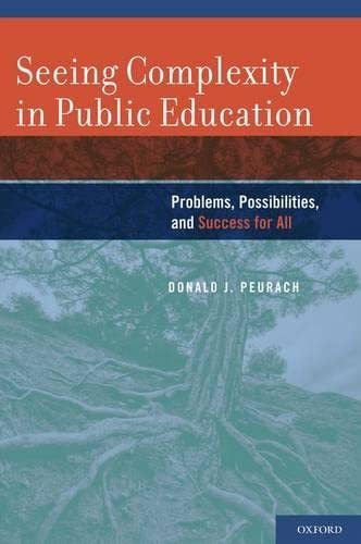 Seeing Complexity in Public Education: Problems, Possibilities, and Success for All